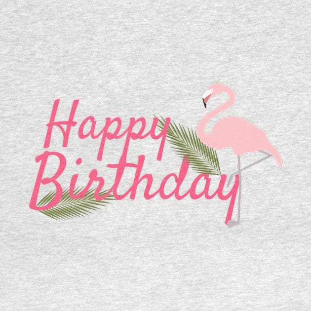 Happy Birthday Greeting, Light Pink Flamingo, Green Leaves and Text by sigdesign